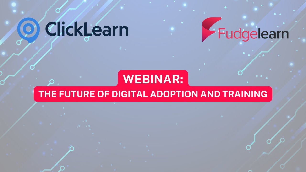 Webinar Recording: The Future of Digital Adoption and Training