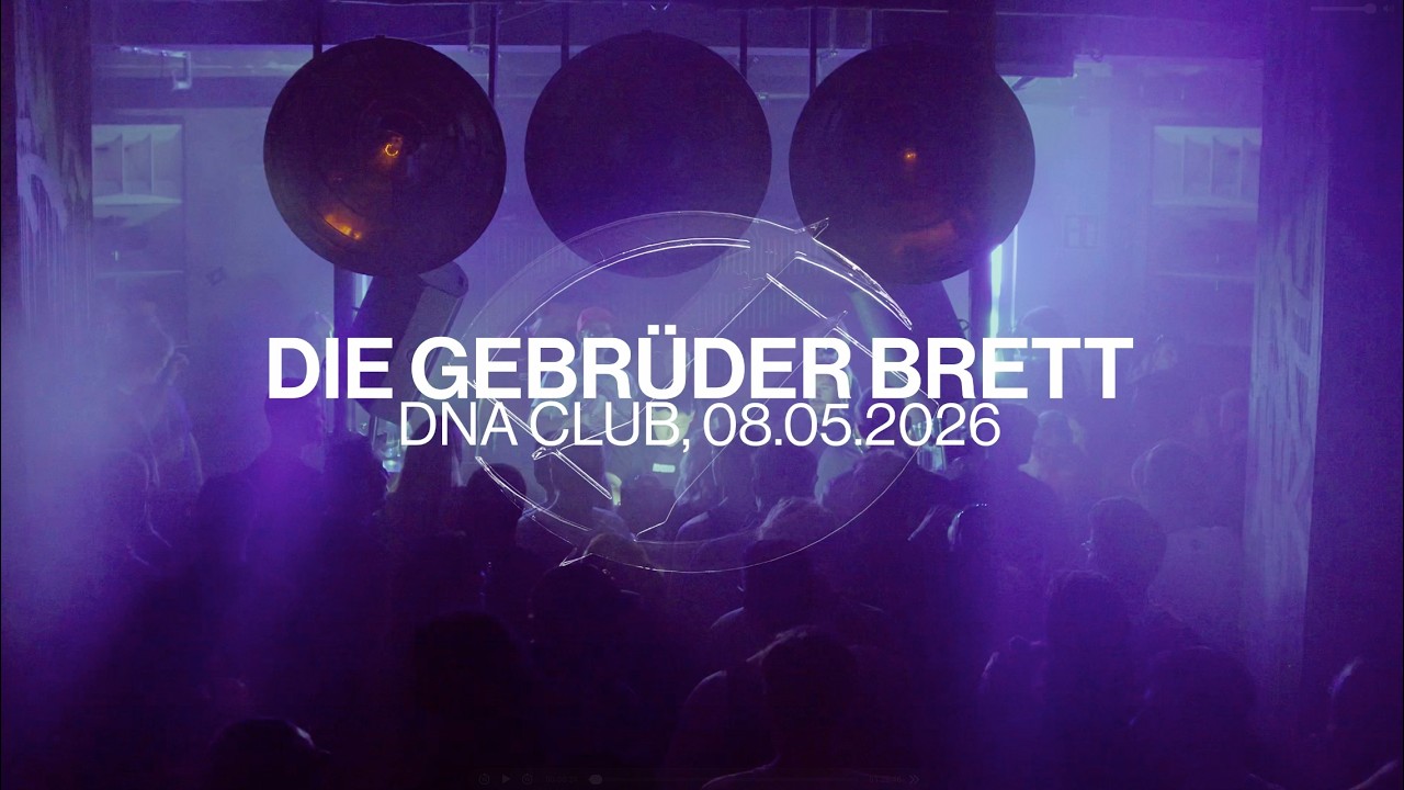 DIE GEBR&Uuml;DER BRETT @ DNA Club Munich 08.05.2026 FULL SET