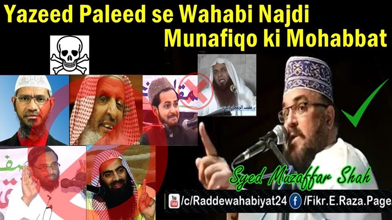 Yazeed Paleed se Wahabi Najdi Munafiqo ki Mohabbat by Syed Muzaffar Hussain Shah