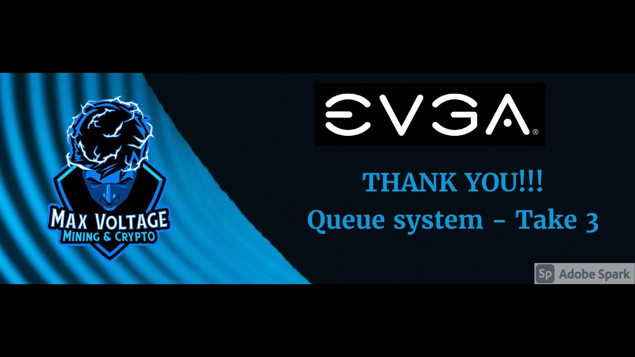 EVGA Queue Take 2