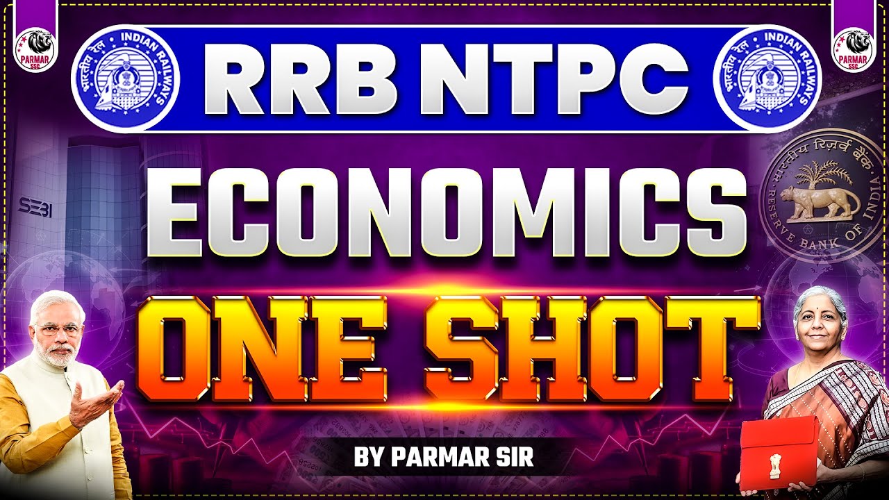 ECONOMICS ONE SHOT FOR RRB NTPC 2025 | BY-  PARMAR SIR | PARMAR SSC