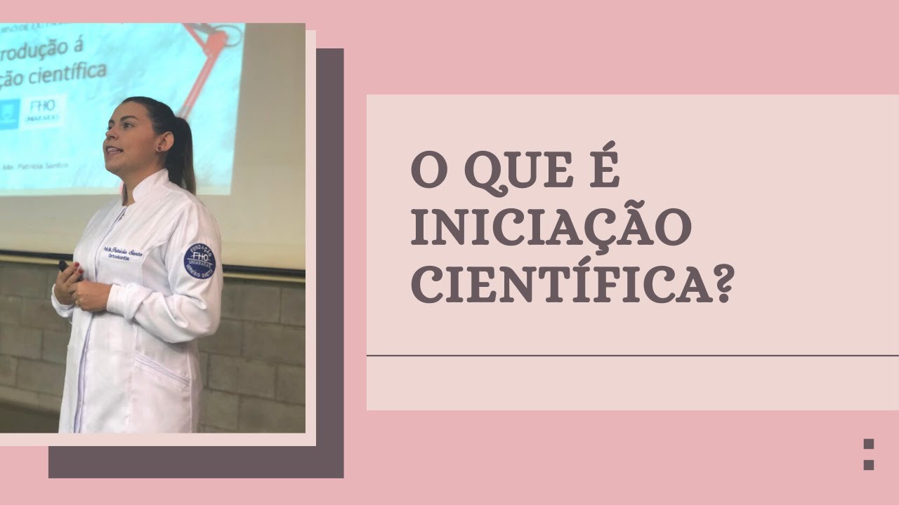 O que &eacute; Inicia&ccedil;&atilde;o Cient&iacute;fica?