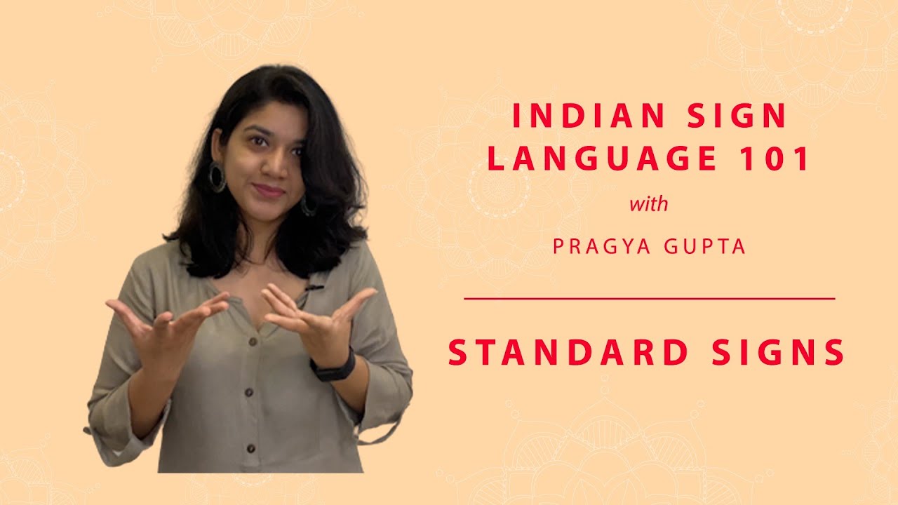11- Indian Sign Language 101 - Standard Signs