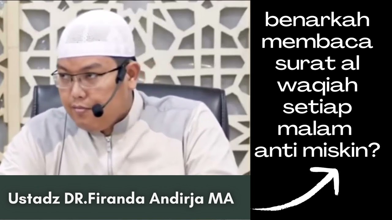 NO.374 Apa benar membaca alwaqiah setiap malam anti miskin ?