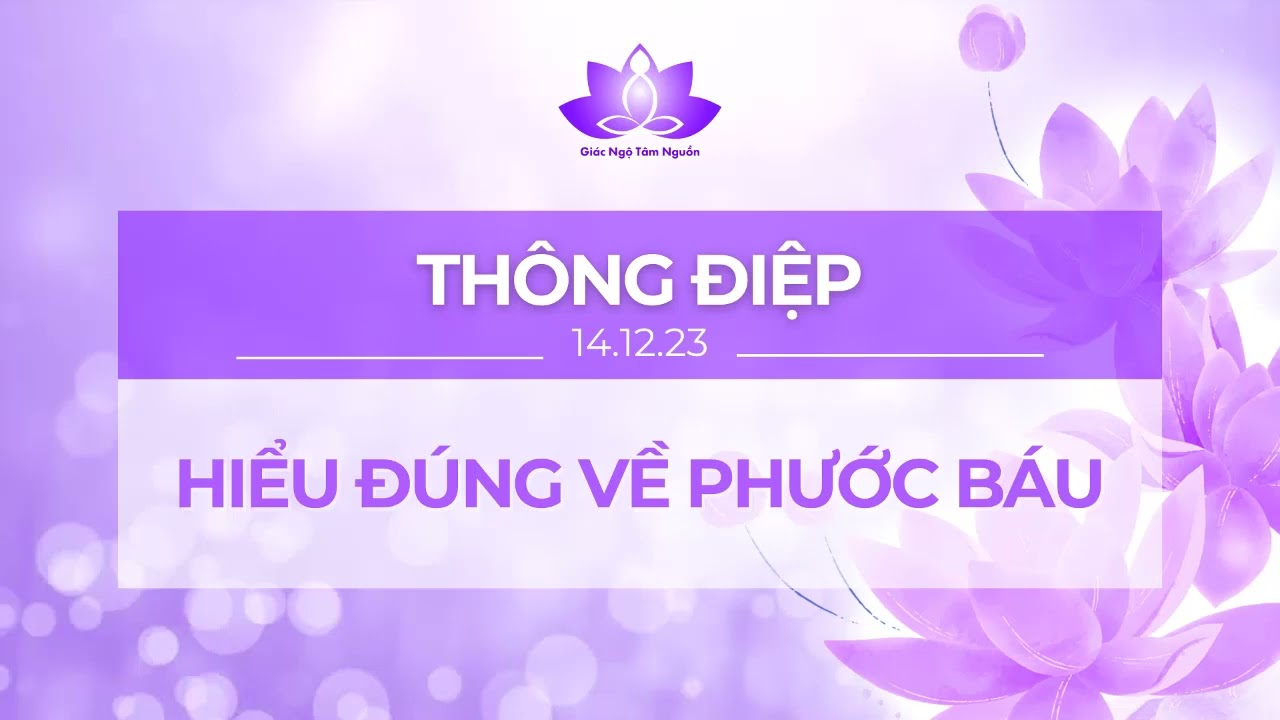 TĐ HIỂU ĐÚNG VỀ PHƯỚC BÁU l GIÁC NGỘ TÂM NGUỒN