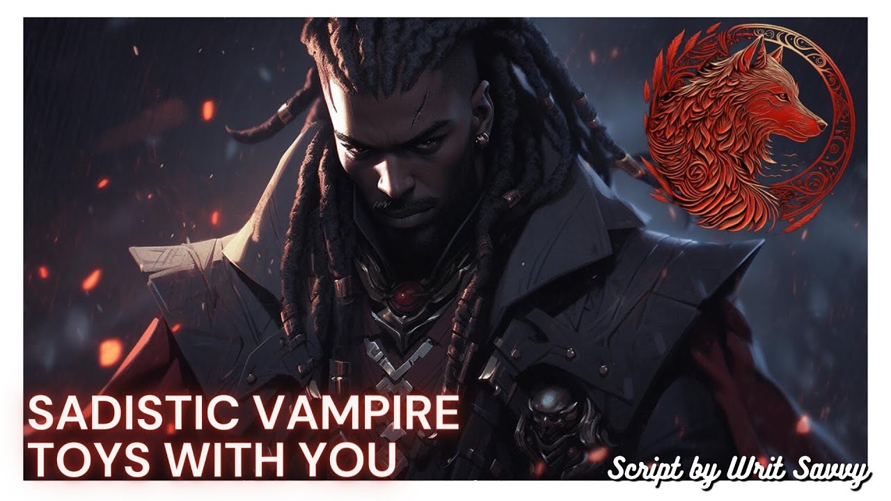 Sadistic Vampire Toys With You  Pt. 3  [M4F][Dominant][Yandere][Vampire Feeding][Hunter Listener]