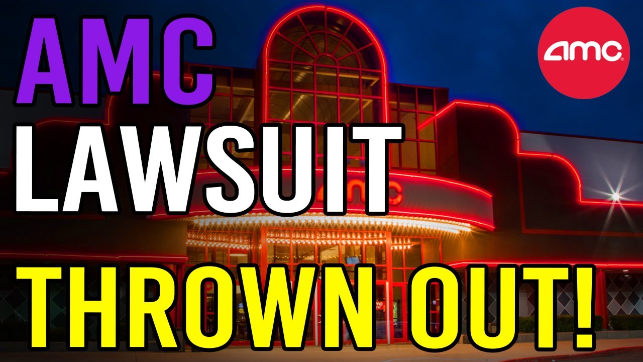 AMC LAWSUIT FINALLY THROWN OUT! LETS GO! - AMC Stock Short Squeeze Update