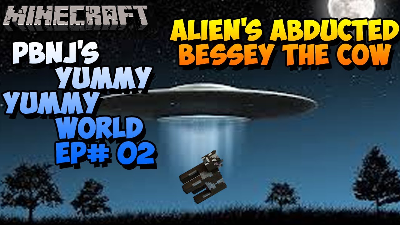 Peanut Butter Jelly's Yummy Yummy World Ep02   Alien's Abducted Bessey - Minecraft