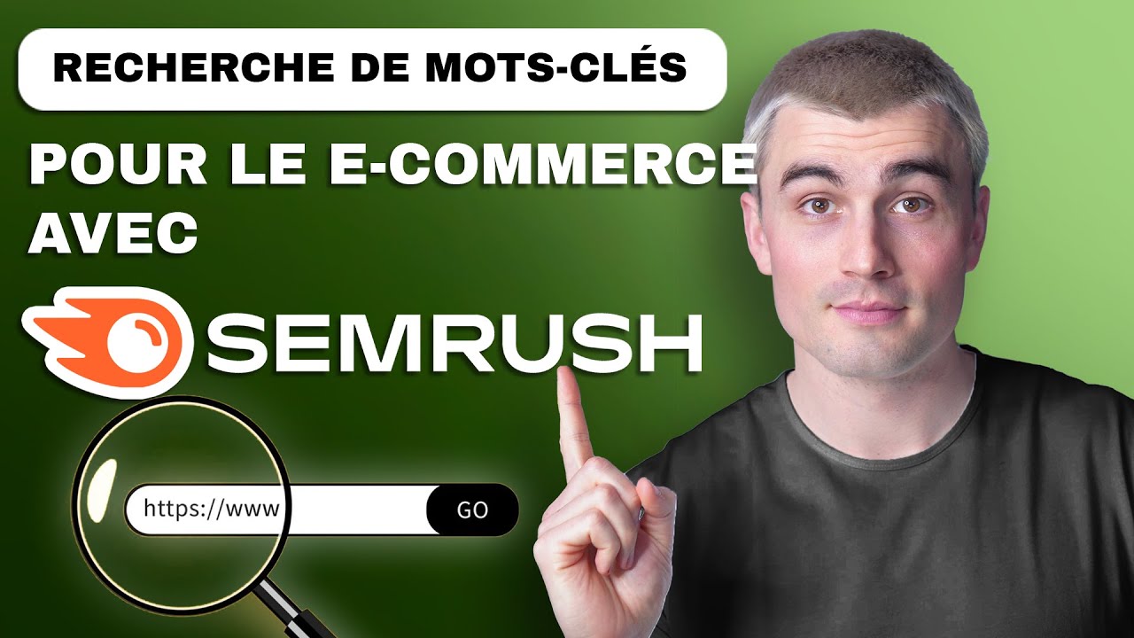 Comment utiliser Semrush pour la recherche de mots-clé : augmenter le trafic et booster les ventes