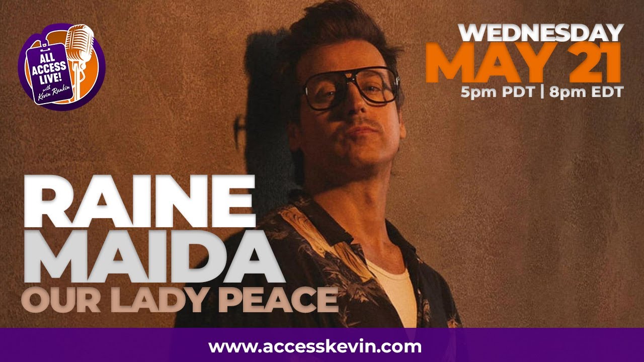 ALL ACCESS LIVE WITH OUR LADY PEACE'S RAINE MAIDA