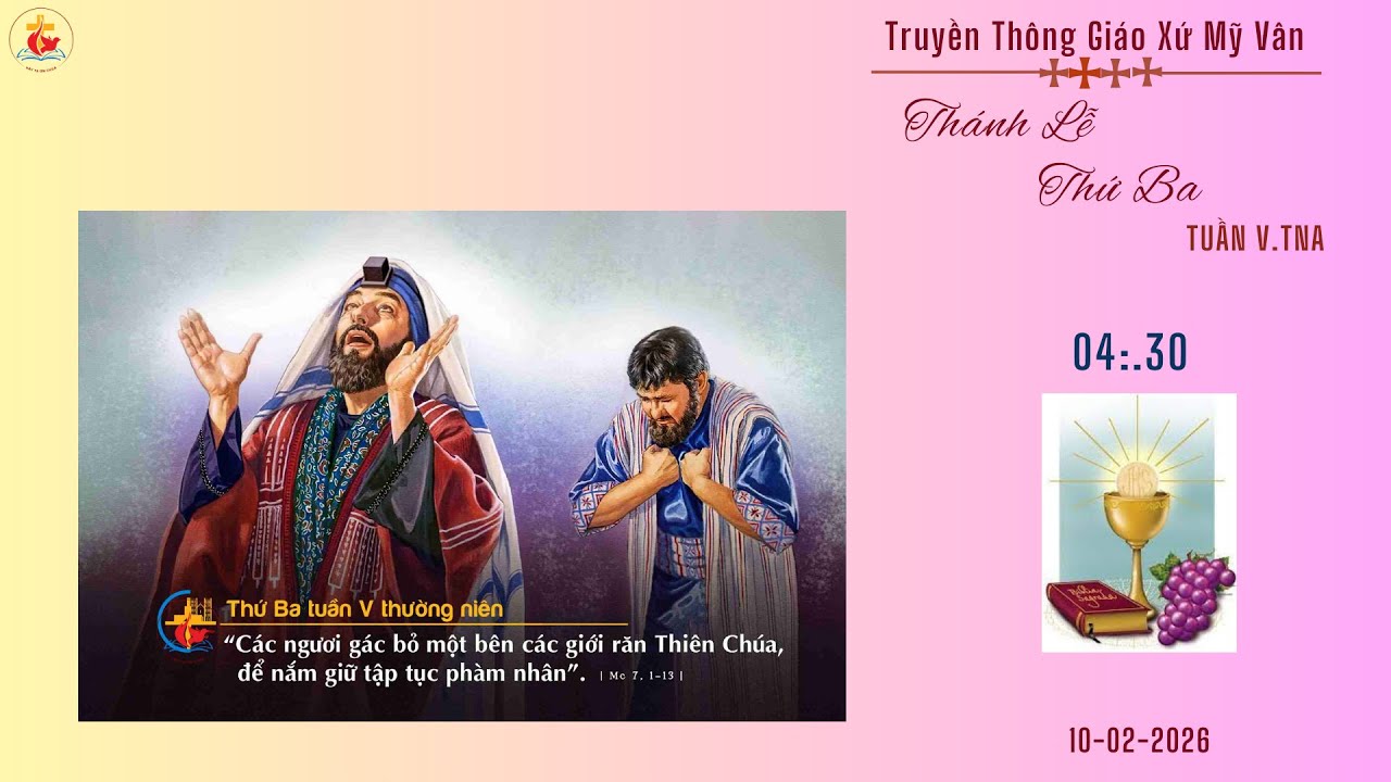 GXMV-TT THÁNH LỄ THỨ HAI-TUẦN V.TN.NĂM A-04h:30-09.02.2026-TẠI GIÁO XỨ MỸ VÂN -GIÁO HẠT LẠC AN.