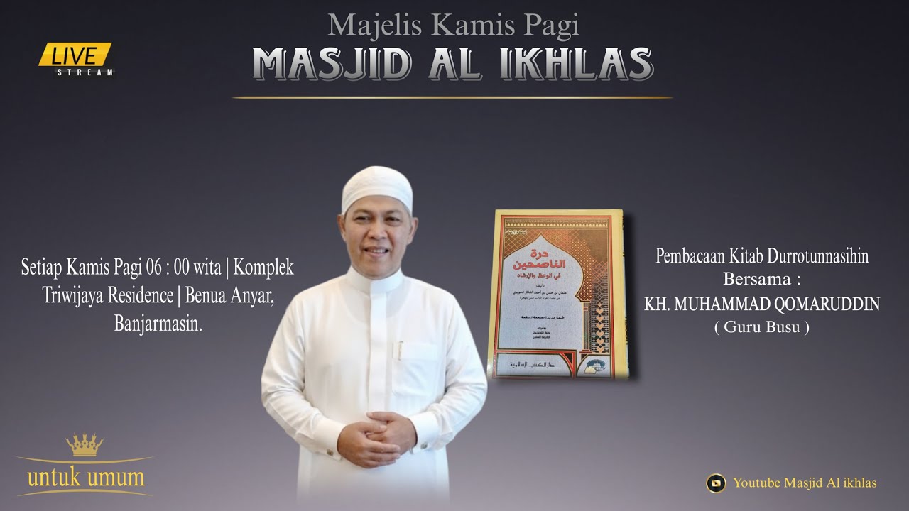 Pengajian Rutin kamis pagi 06 : 00 Oleh KH. Muhammad Qomaruddin 8 Jan 2026 Masjid Al Ikhlas
