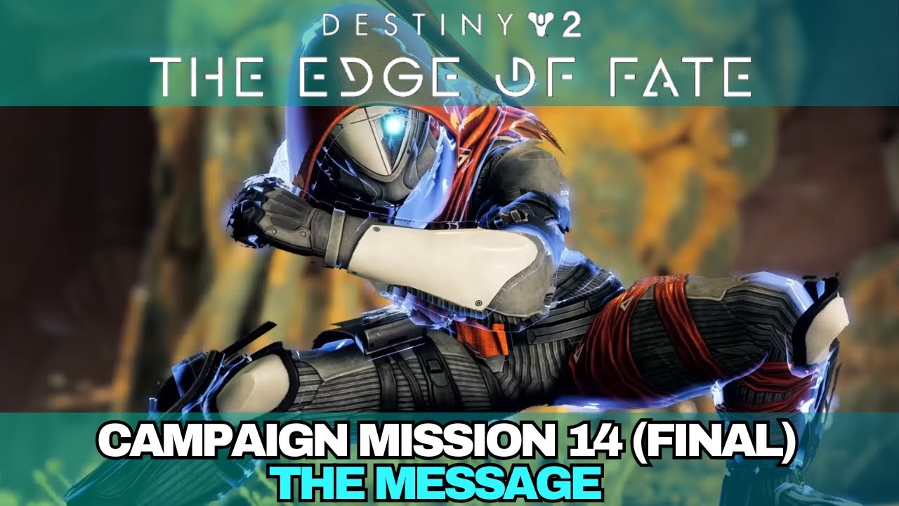 Destiny 2: Edge of Fate - Campaign Mission 14/Final (The Message) Playthrough