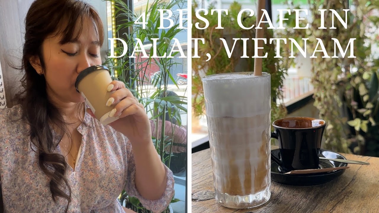 4 Best Cafe MUST visit in Dalat, Vietnam 🇻🇳