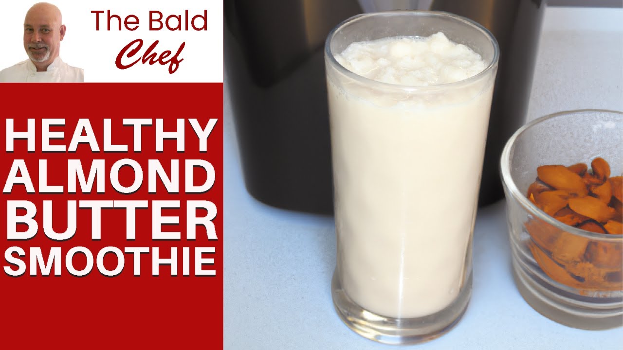 Almond Butter Smoothie Recipe A Nutritious Meal in Itself