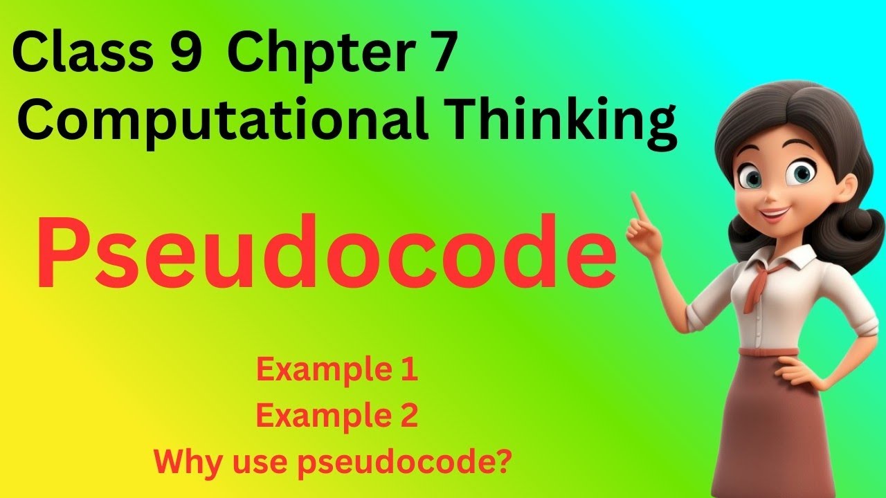 Computational Thinking | Computer | Class 9 | Chapter 7| Pseudocode