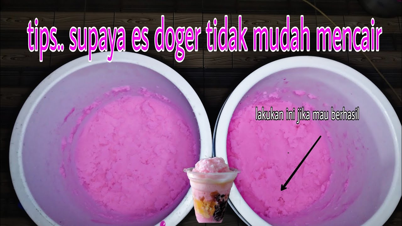 INI RAHASIANYA..!! SUPAYA ES DOGER TIDAK MUDAH MENCAIR..