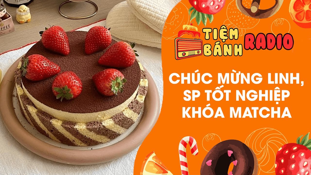 Tâm sự số 872 🌈 Chúc mừng Linh, đi support tốt nghiệp khóa trà xanh 🌈 Tiệm Bánh Radio