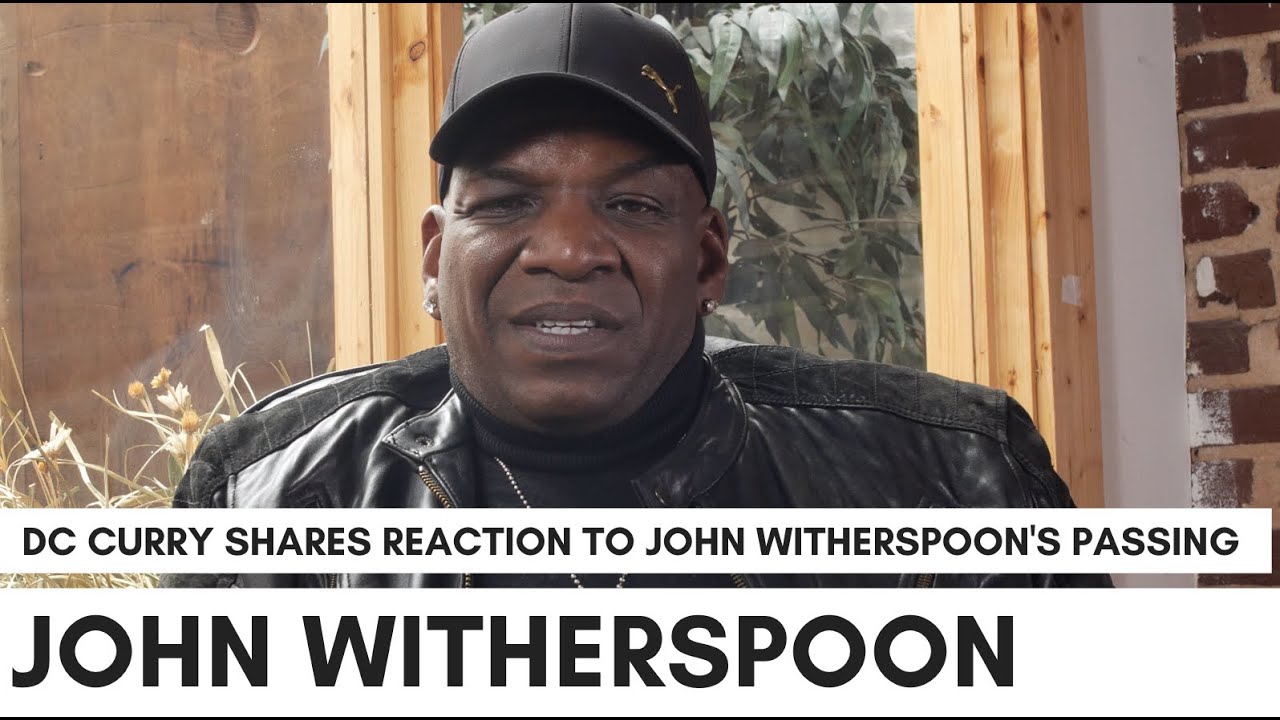 DC Curry's Reaction To John Witherspoon's Passing: 