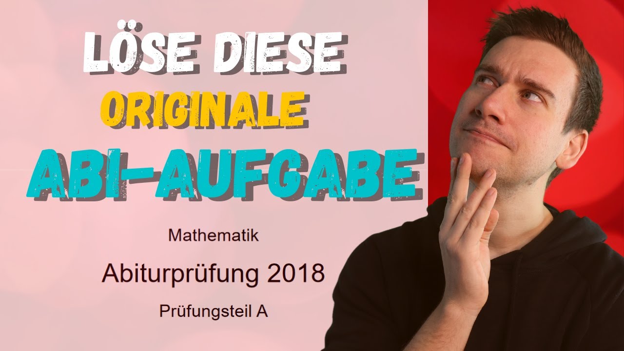 Löse die Abi-Aufgabe | Rechensession | Mathe Abi Analysis Bayern 2018