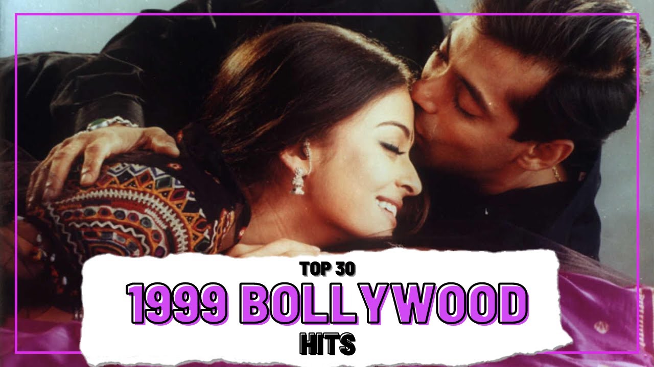 Top 30 1999 BOLLYWOOD HITS