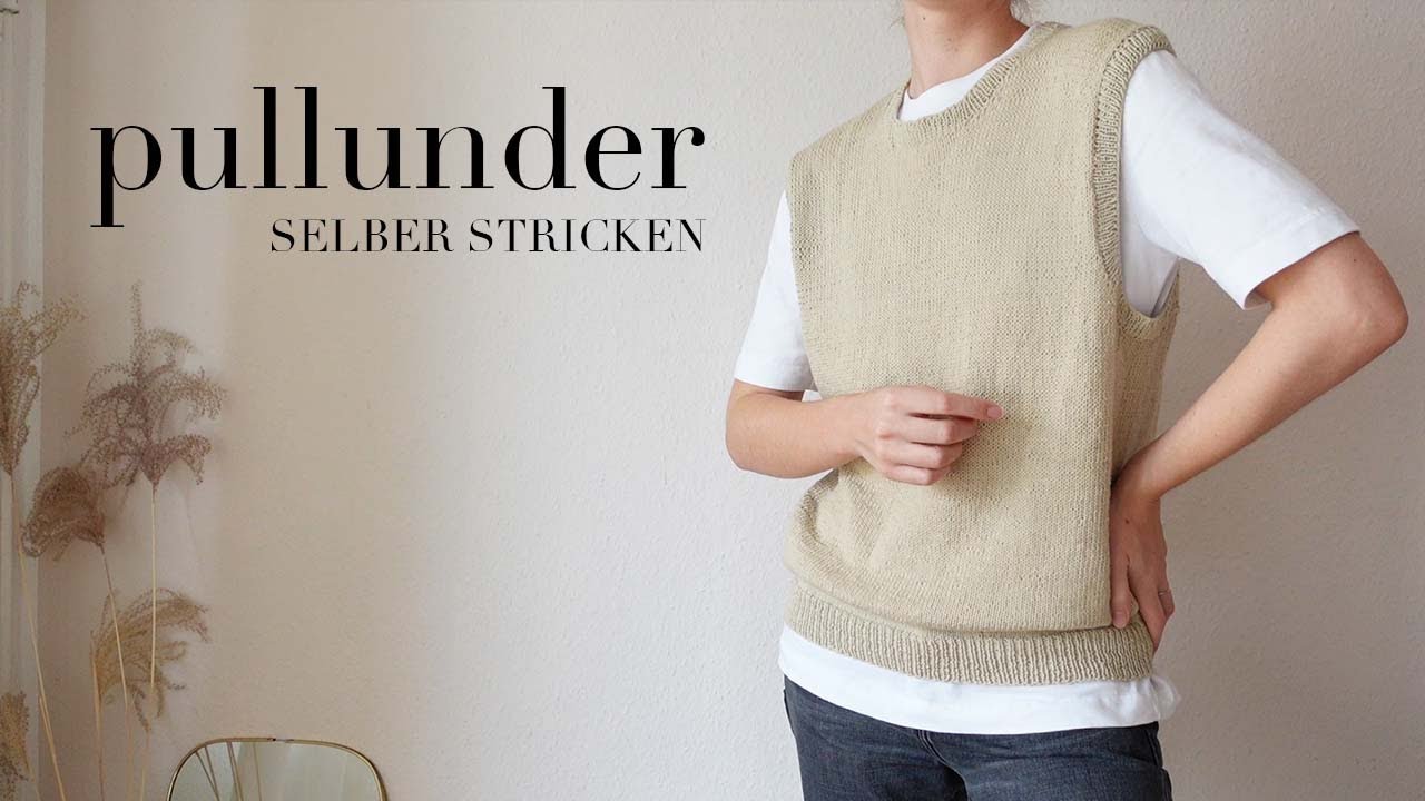PULLUNDER stricken | Ich stricke zum ersten Mal in meinem Leben!! aka perfektes Anfängerprojekt :))