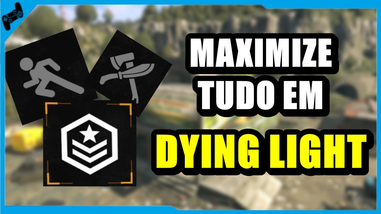 Dying Light - Como Upar TODAS AS HABILIDADES !!!