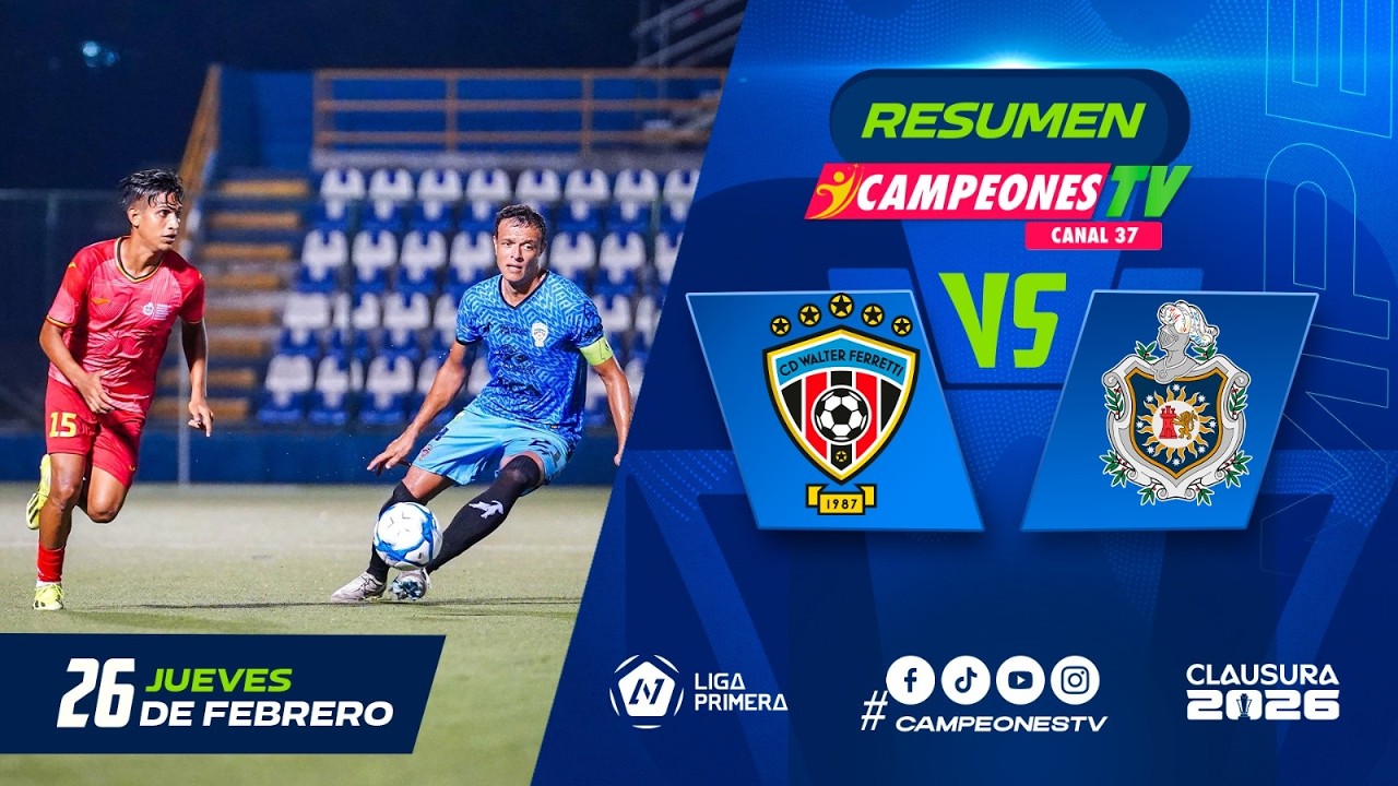 ⚽🔥 Resumen del partido | Walter Ferretti 🆚 UNAN Managua | 26/02/2026
