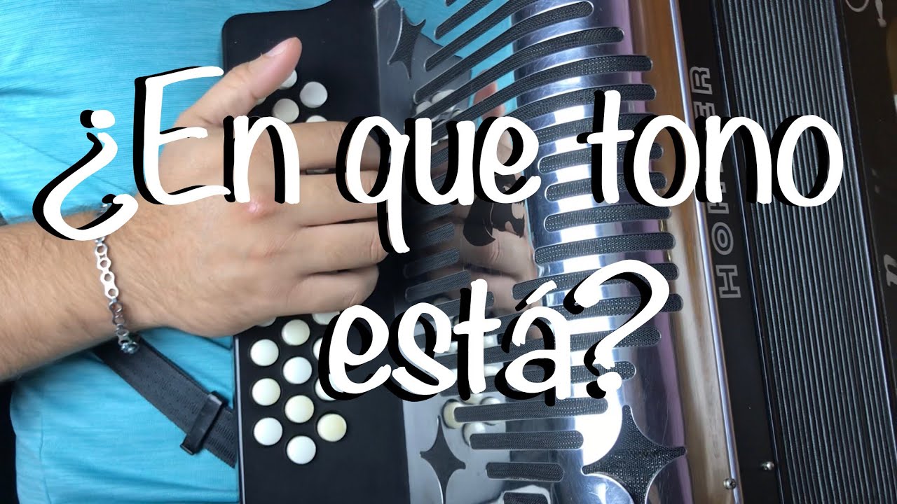 #TEORIA ¿Cómo saber en que tono está mi Acordeón?