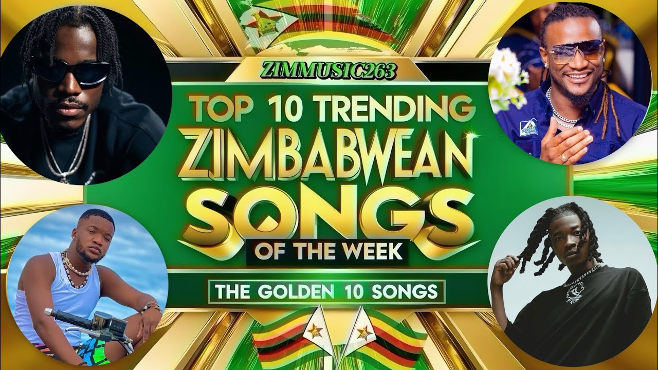 &ldquo;TOP 10&rdquo; Trending Songs in Zimbabwe Of The Week Across All Streaming Platforms, 24 August 2025