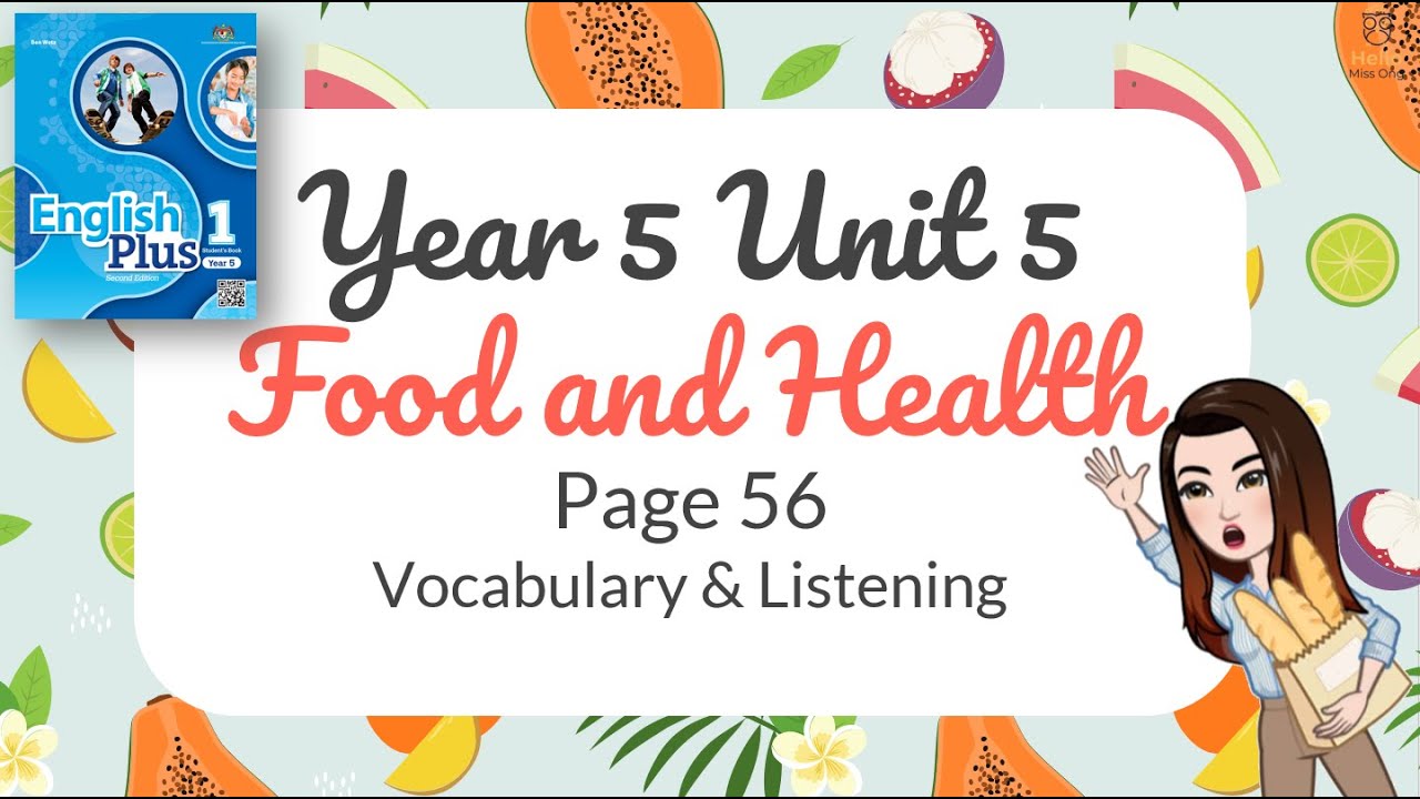 【Year 5 Plus 1】Unit 5 Food and Health | Lesson 4 Vocabulary & Listening | Student's Book Page 56