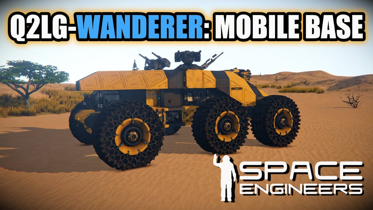 Q2LG WANDERER: ПРЕЗЕНТАЦИЯ БОЛЬШОГО СЕТЧАТОГО МАРСОНА/МОБИЛЬНОЙ БАЗЫ — Space Engineers 2025