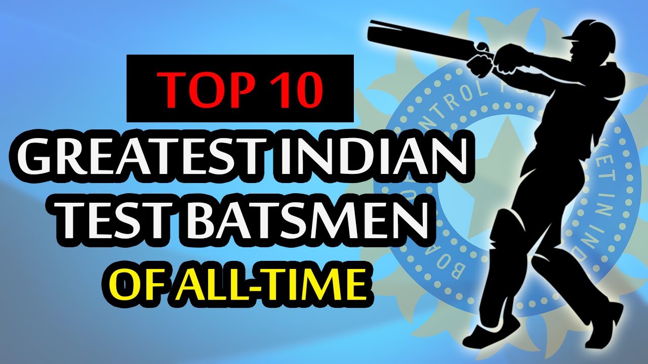 Greatest Indian Test Batsmen Of All-time | Top 10