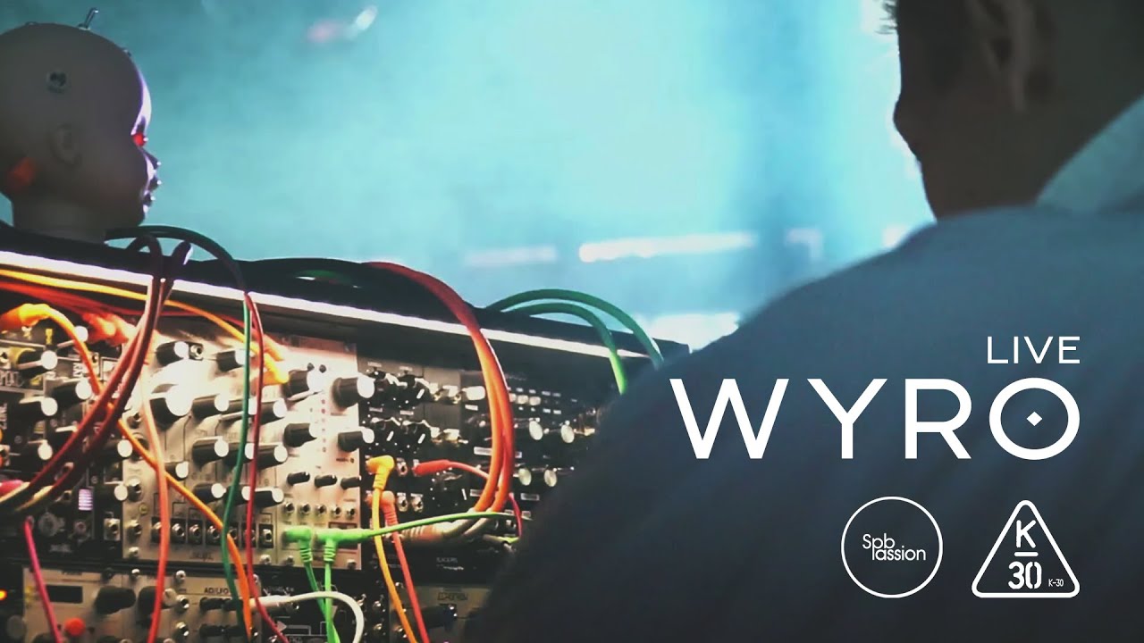 Wyro [live] @ Double Sound² | К-30