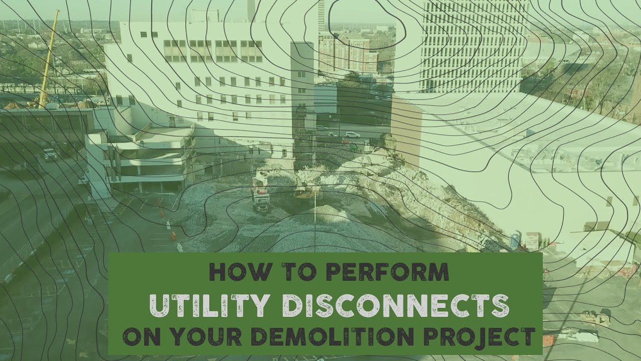 How to Perform Utility Disconnects on Your Demolition Project