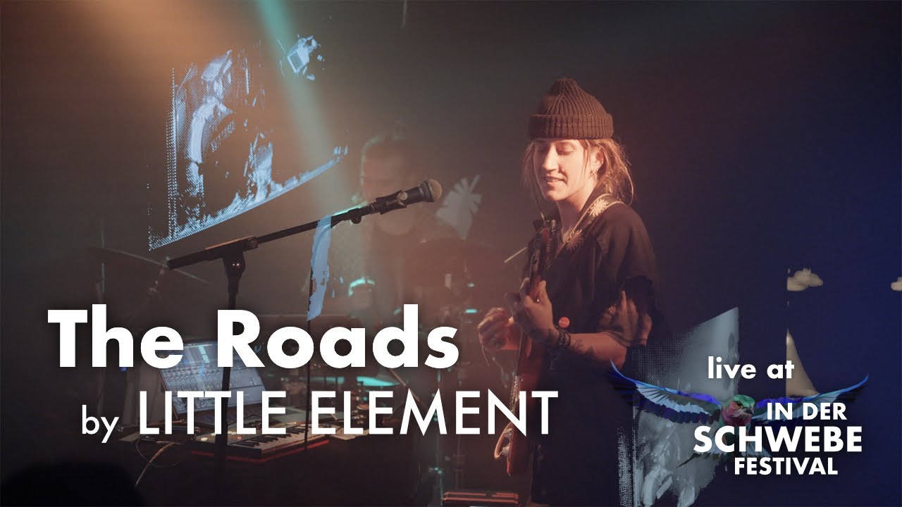 Little Element – The Roads (Live at IN DER SCHWEBE Festival 12 OKT 24)
