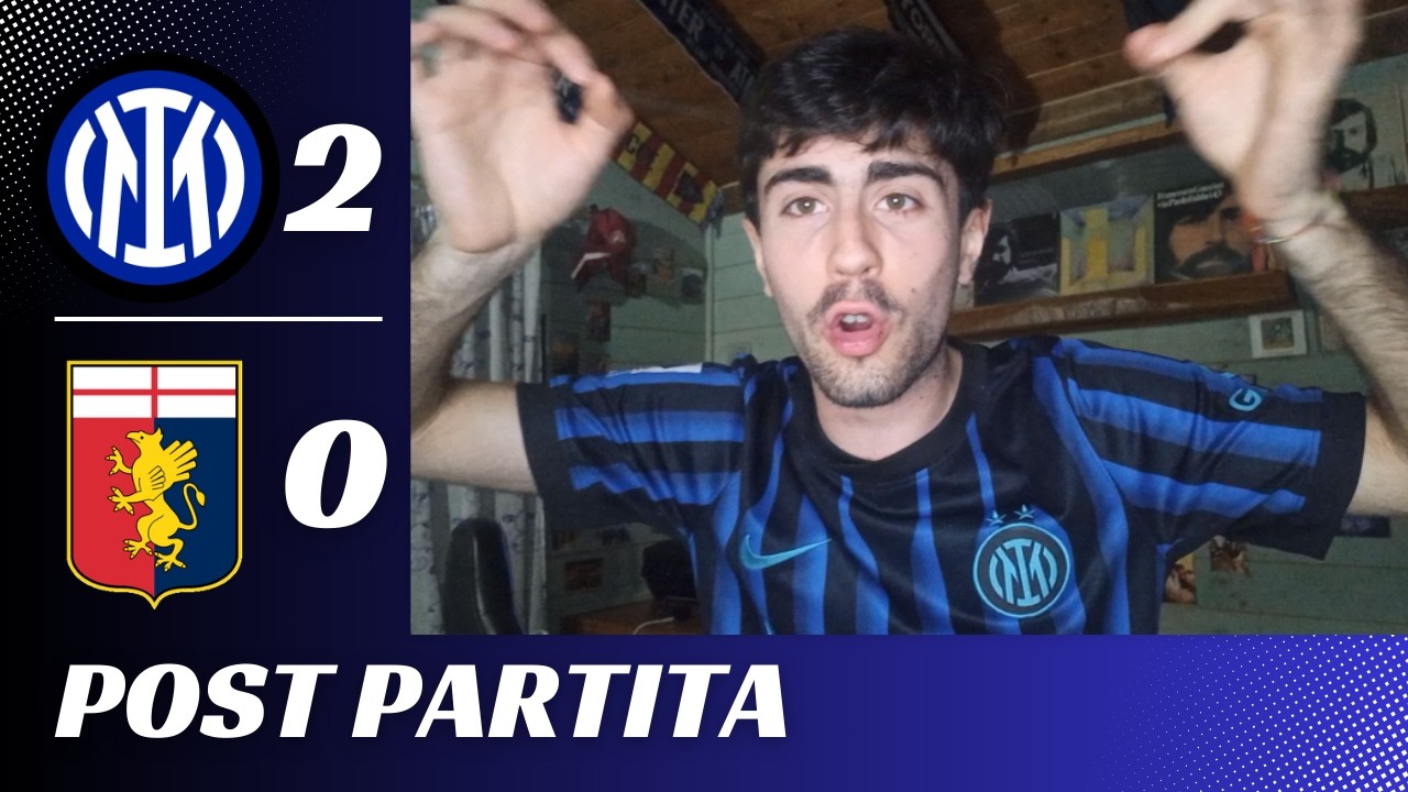 INTER-GENOA 2-0 POST PARTITA | SQUADRA SI RISSOLEVA DOPO IL BODO, INSIEME VERSO L'OBIETTIVO FINALE |