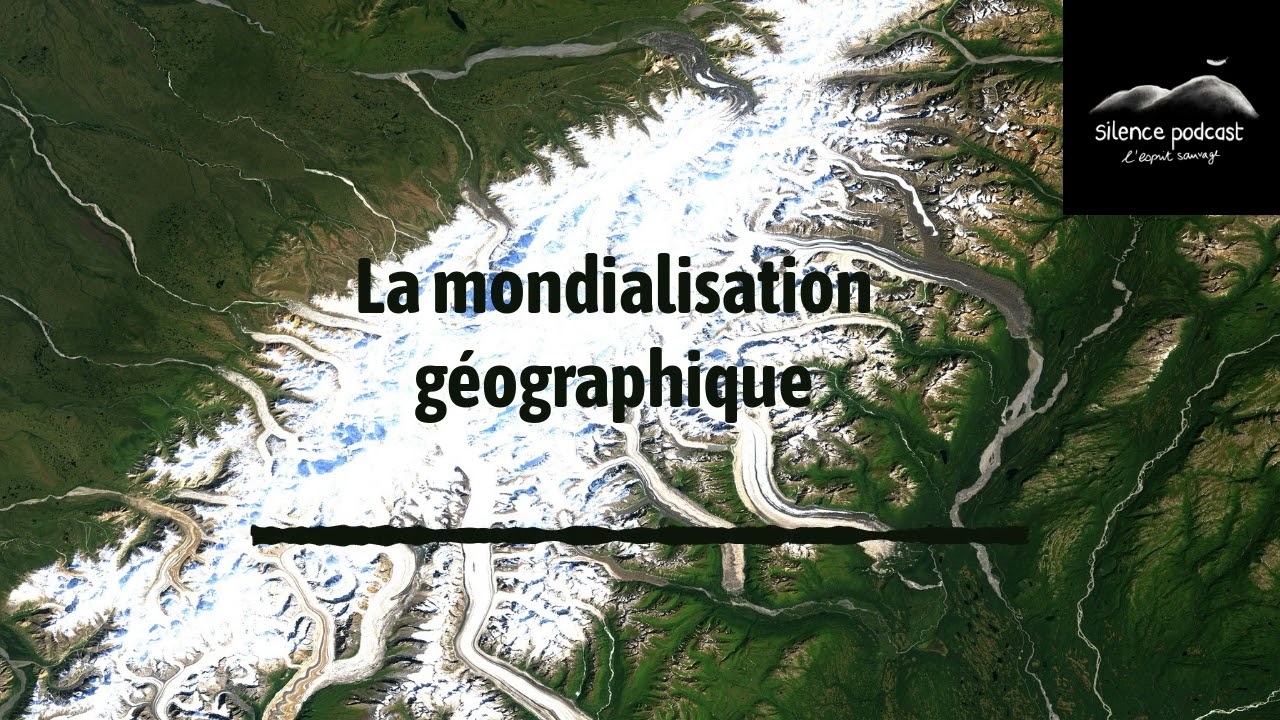 La mondialisation géographique - 