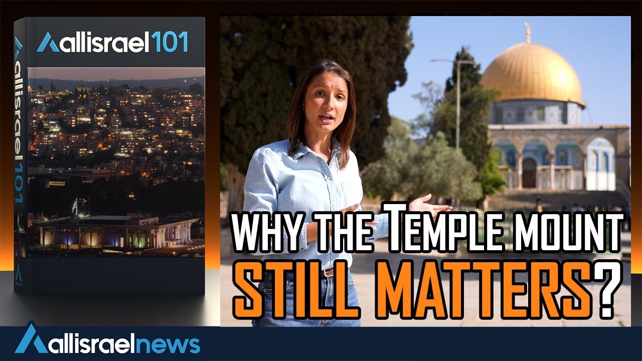 The Temple Mount in Jerusalem: Why It Matters to Jews, Muslims and Christians | All Israel 101