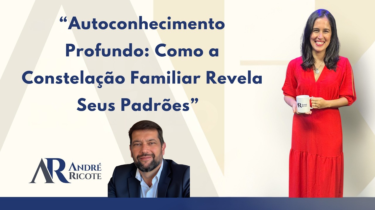 Autoconhecimento Profundo: Como a Constela&ccedil;&atilde;o Familiar Revela Seus Padr&otilde;es
