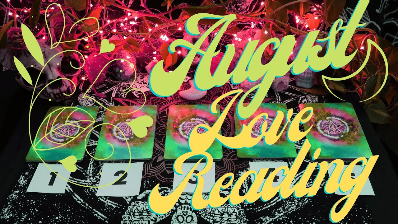 🌙🌙🌺| ✩ PICK A CARD ✩ | AUGUST LOVE PREDICTION | 🌺🌙🌙