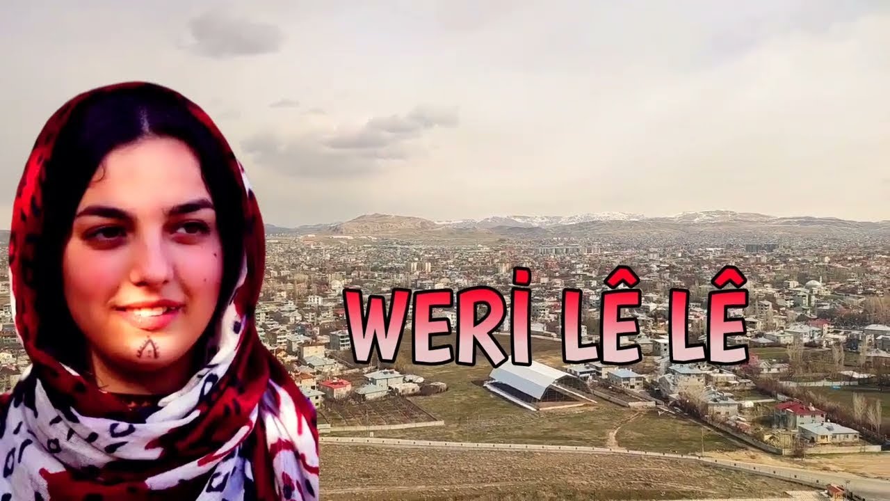 Weri le le  - kürtçe dertli duygulu yürekten okunan uzun hava