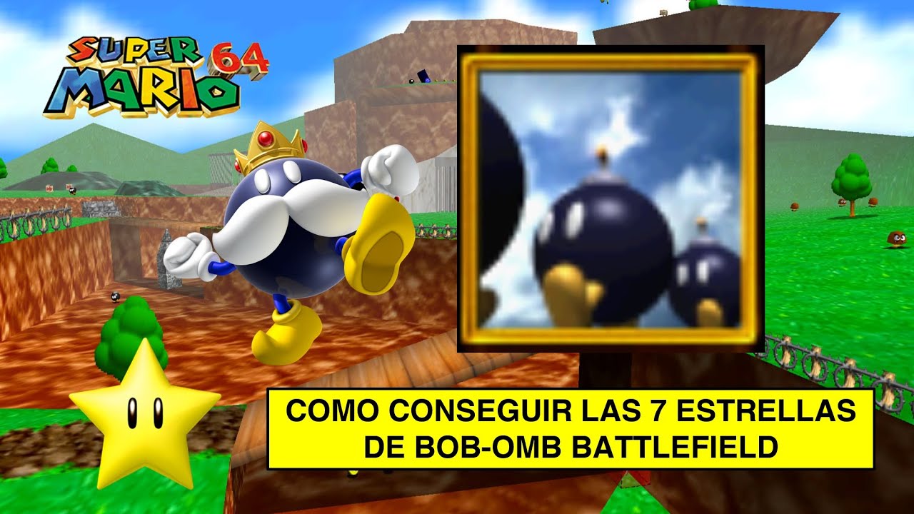 COMO OBTENER LAS 7 ESTRELLAS EN BOB OMB BATTLEFIELD EN SUPER MARIO 64