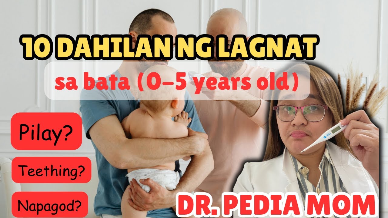 10 DAHILAN NG LAGNAT sa BATA (0-5 years old)|Dr. PediaMom