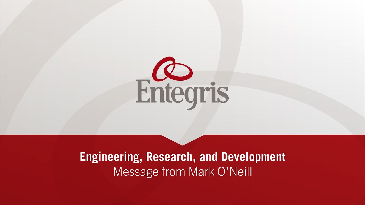 Engineering, Research, and Development at Entegris
