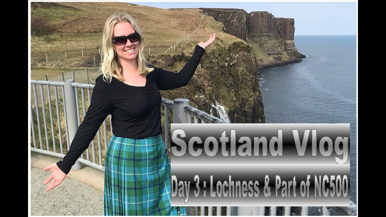 Scotland Vlog : Day 3 Loch Ness, and part of the North Coast 500
