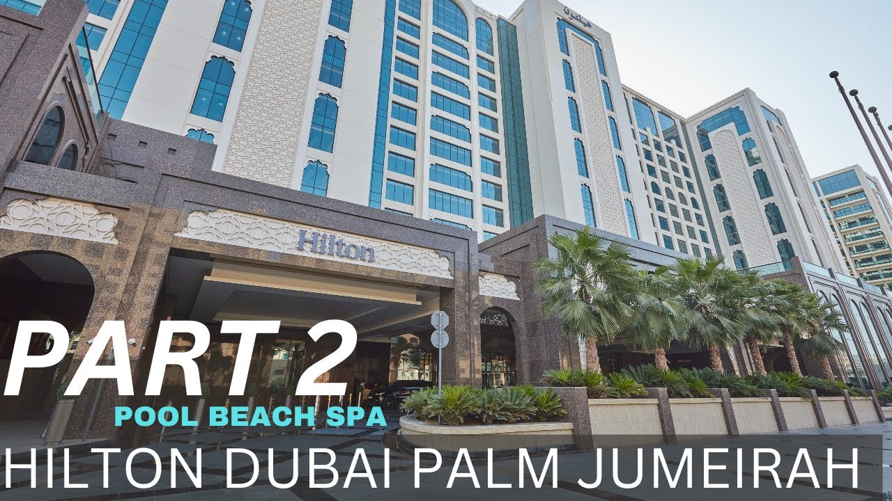 HILTON DUBAI PALM JUMEIRAH REVIEW/ GYM POOL & ZING BEACH REVIEW/WEST BEACH LUXURY HOTELS REVIEW