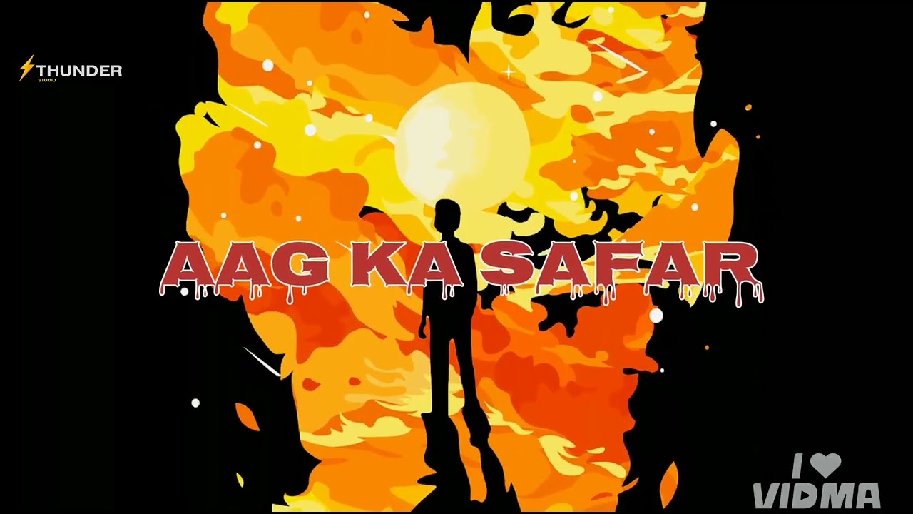 AAG KA SAFAR official song. 