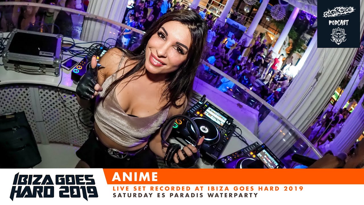 Darkside Podcast 334 - ANIME @ Ibiza Goes Hard 2019 [Live Recording]