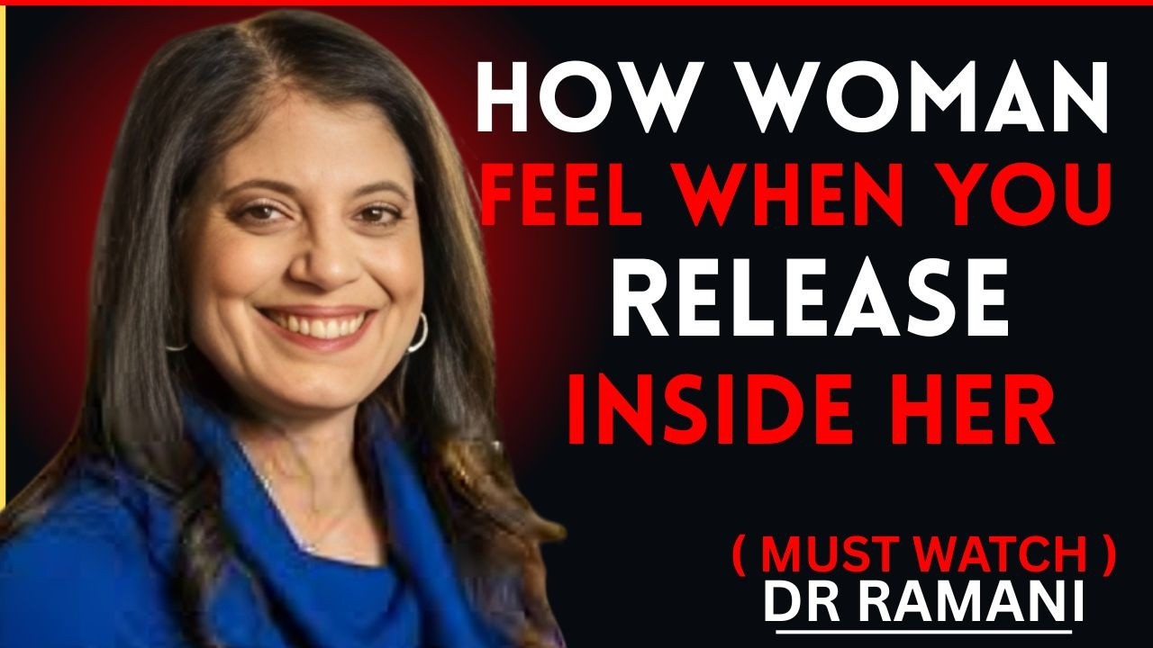 HOW WOMEN FEEL WHEN YOU RELEASE INSIDE HER || dr ramani || best video motivate....